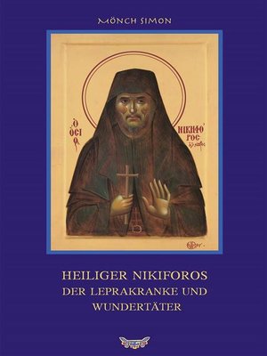 cover image of Heiliger Nikiforos der Leprakranke und Wundertäter